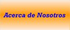 Acerca de Nosotros